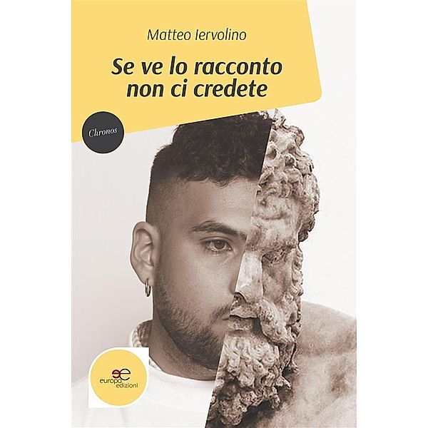 Se ve lo racconto non ci credete, Matteo Iervolino