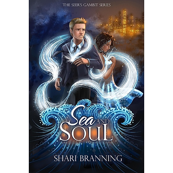Sea and Soul (Seer's Gambit, #1) / Seer's Gambit, Shari Branning