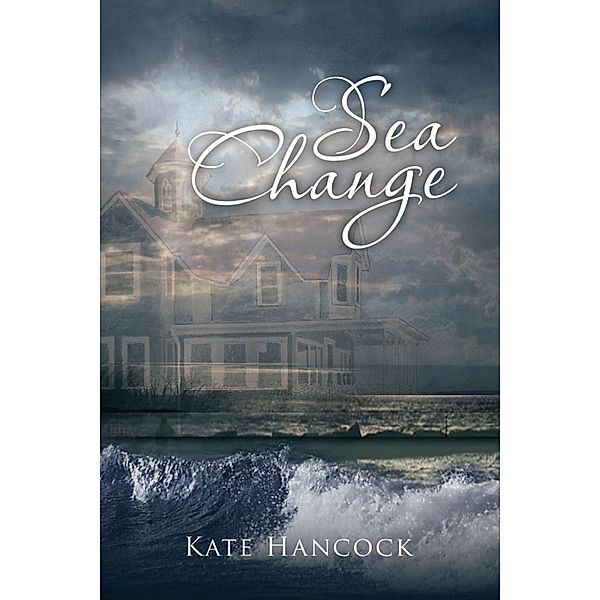 Sea Change, Kate Hancock