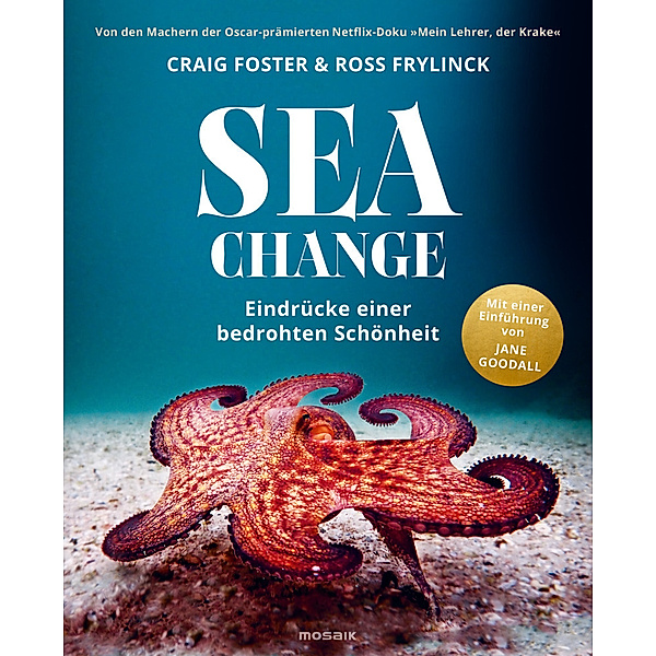 Sea Change - Eindrücke einer bedrohten Schönheit, Craig Foster, Ross Frylinck
