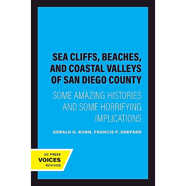 Sea Cliffs, Beaches, and Coastal Valleys of San Diego County, Gerald G. Kuhn, Francis P. Shepard