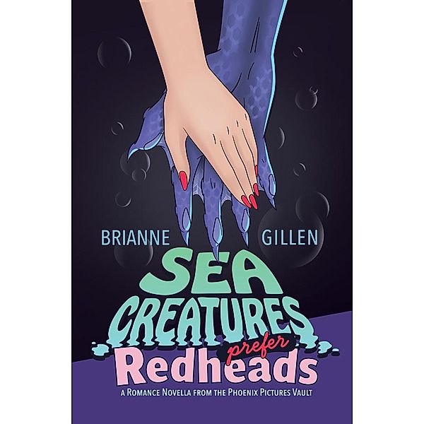 Sea Creatures Prefer Redheads (Phoenix Pictures) / Phoenix Pictures, Brianne Gillen