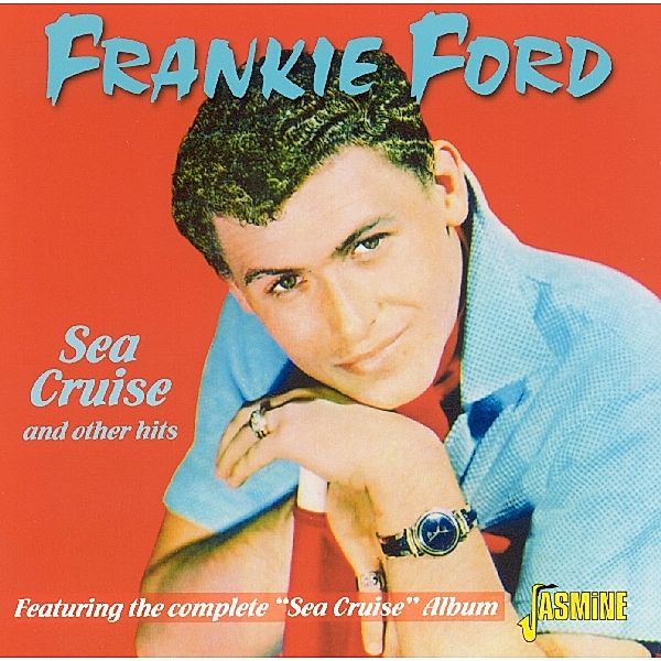 Sea Cruise And Other Hits, Frankie Ford