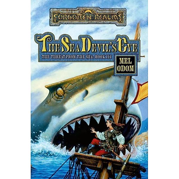 Sea Devil's Eye / The Threat from the Sea Bd.3, Mel Odom