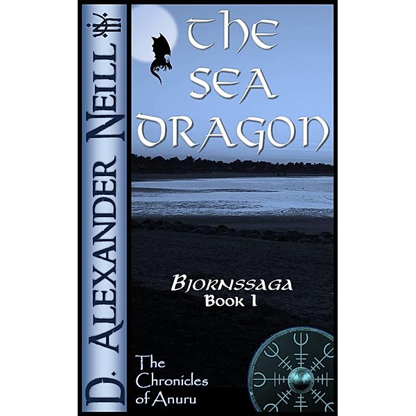 Sea Dragon (Bjornssaga, Book 1) / D. Alexander Neill, D. Alexander Neill