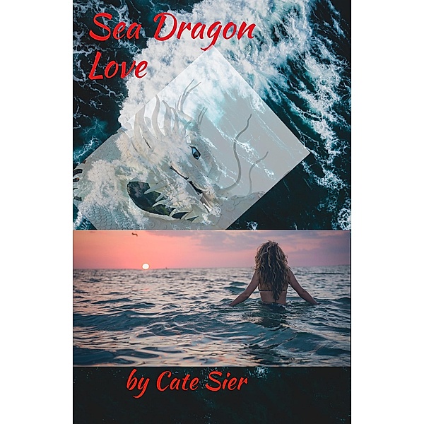 Sea Dragon in Love, Cate Sier