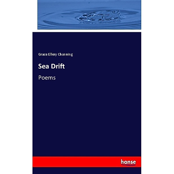 Sea Drift, Grace Ellery Channing