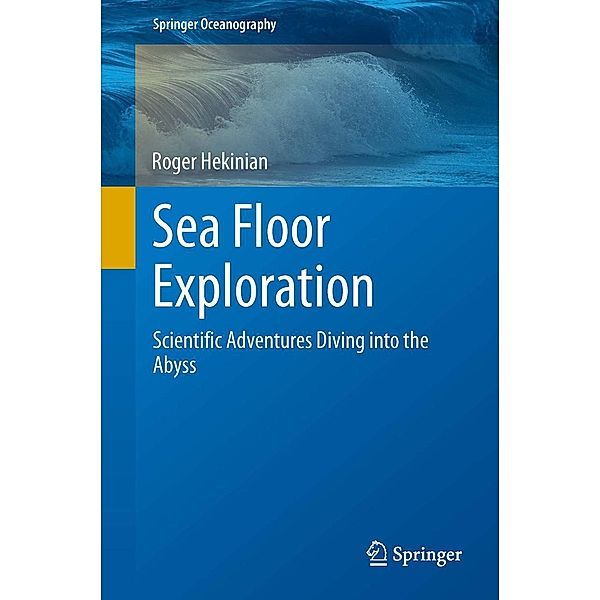 Sea Floor Exploration / Springer Oceanography, Roger Hekinian
