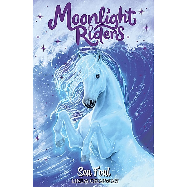 Sea Foal / Moonlight Riders Bd.4, Linda Chapman