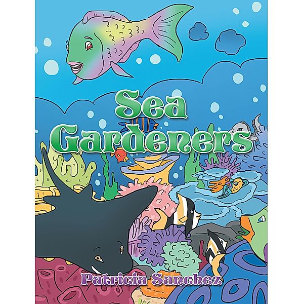 Sea Gardeners, Patricia Sanchez