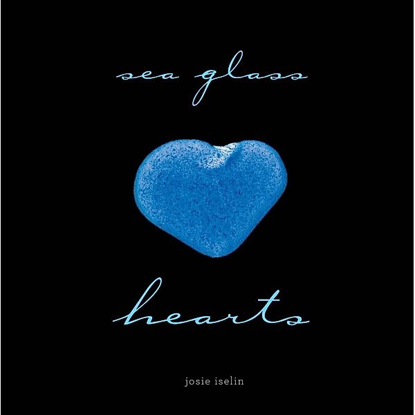 Sea Glass Hearts, Josie Iselin