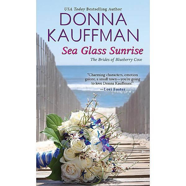 Sea Glass Sunrise / The Brides of Blueberry Cove, Donna Kauffman