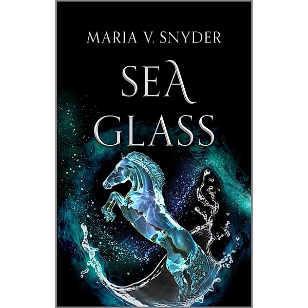 Sea Glass / The Glass Series Bd.2, Maria V. Snyder