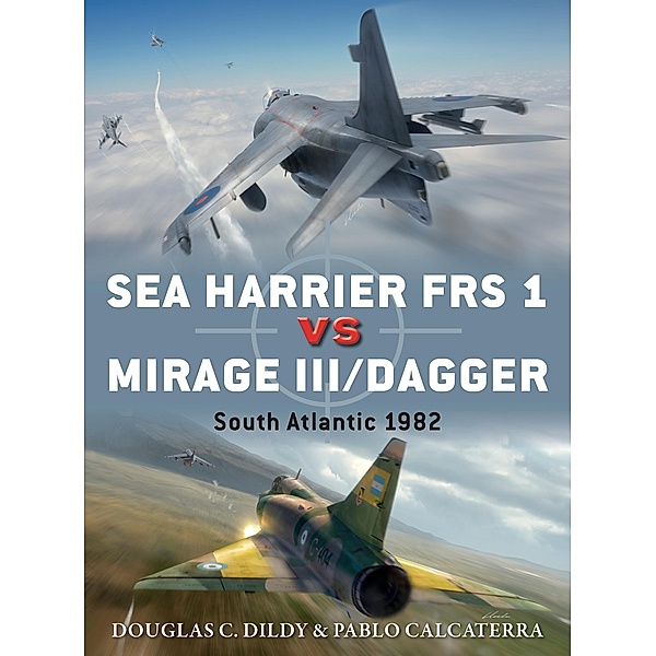 Sea Harrier FRS 1 vs Mirage III/Dagger, Douglas C. Dildy, Pablo Calcaterra