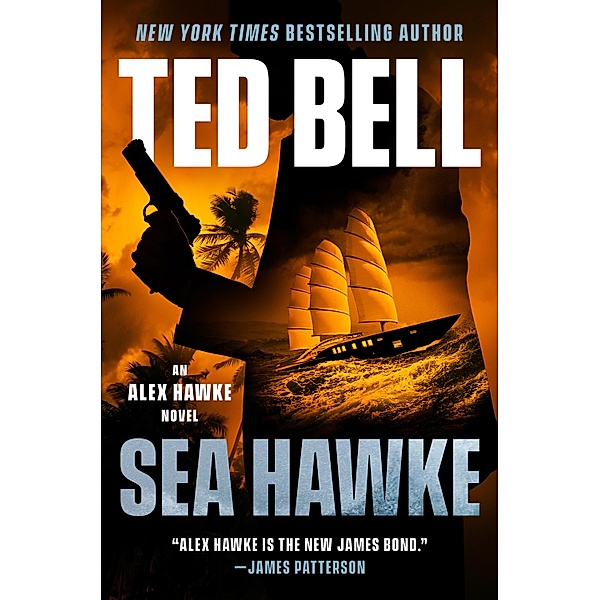 Sea Hawke / An Alex Hawke Novel Bd.12, Ted Bell