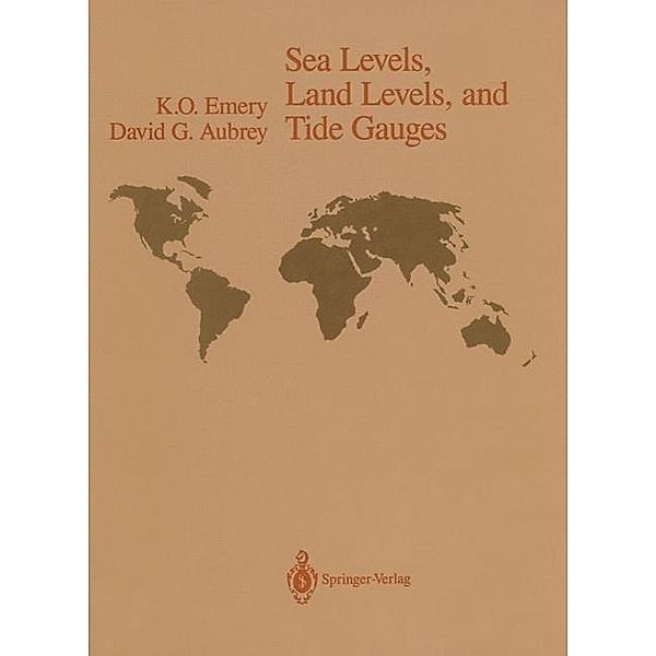 Sea Levels, Land Levels, and Tide Gauges, K. O. Emery, David G. Aubrey
