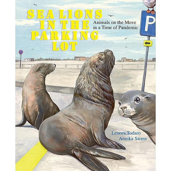 Sea Lions in the Parking Lot, Lenora Todaro
