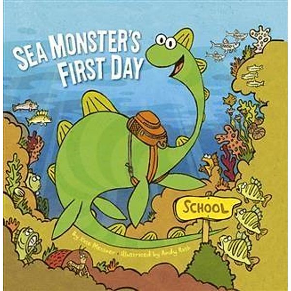 Sea Monster's First Day, Kate Messner