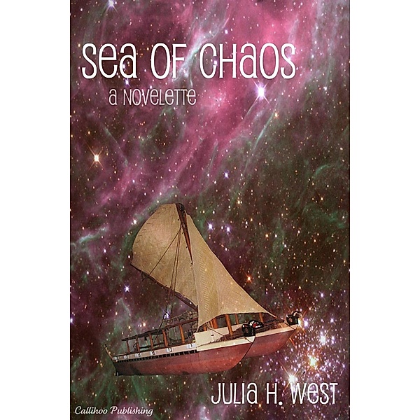 Sea of Chaos / Callihoo Publishing, Julia H. West