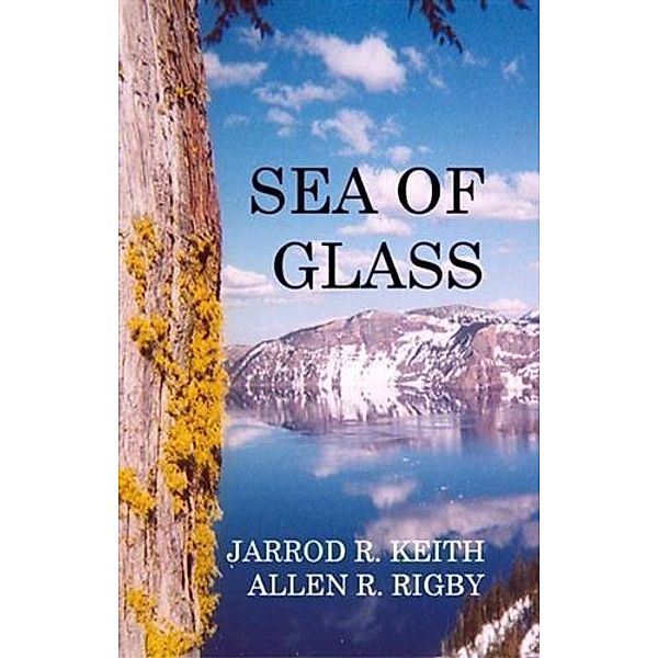Sea of Glass, Jarrod R. Keith and Allen R. Rigby