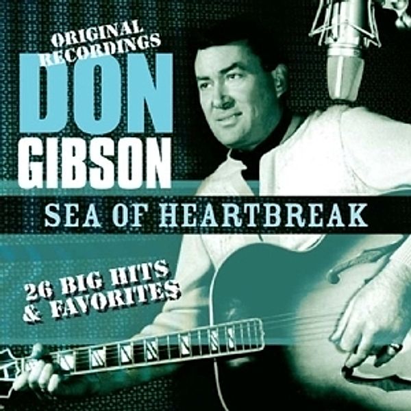Sea Of Heartbreak-26 Big Hits & Favorites, Don Gibson