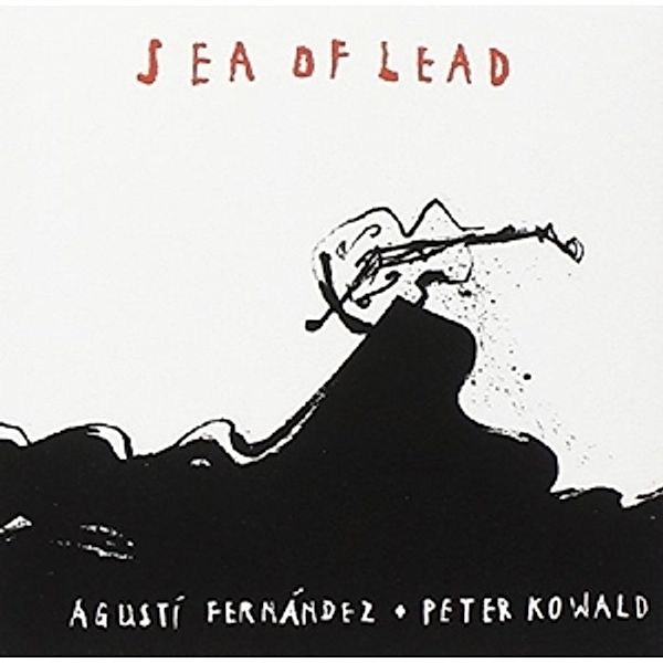 Sea Of Lead, Augusti & Kowald,peter Fernandez
