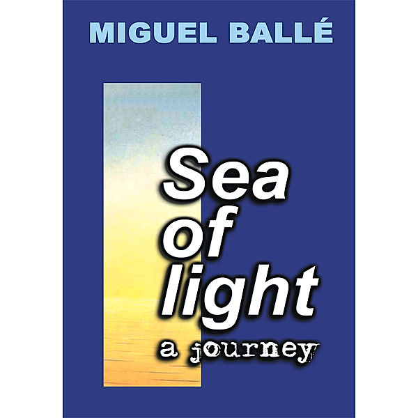 Sea of Light, Miguel Ballé