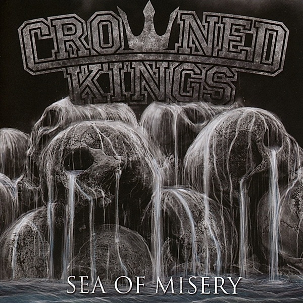 Sea Of Misery, Crowned Kings