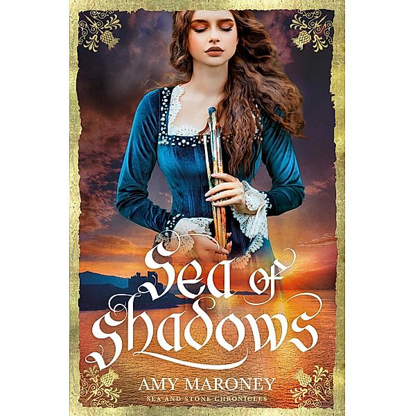 Sea of Shadows (Sea and Stone Chronicles, #2) / Sea and Stone Chronicles, Amy Maroney