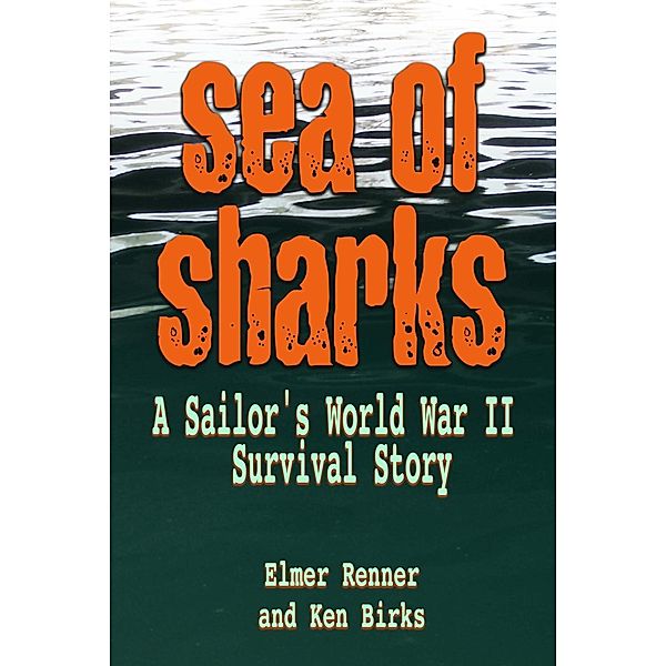 Sea of Sharks, Elmer J Renner, Ken Birks