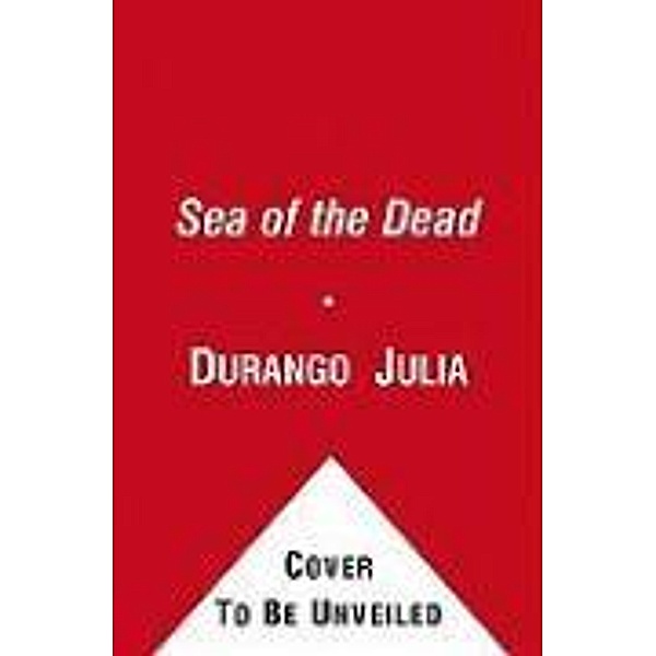 Sea of the Dead, Julia Durango