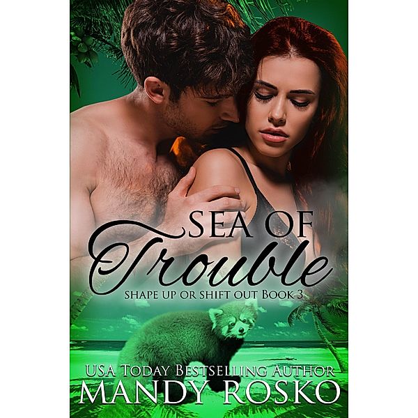 Sea of Trouble (Shape Up or Shift Out, #3) / Shape Up or Shift Out, Mandy Rosko
