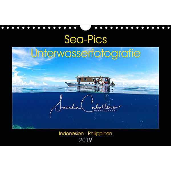 Sea-Pics Unterwasserfotografie (Wandkalender 2019 DIN A4 quer), Sascha Caballero