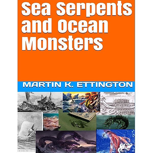 Sea Serpents and Ocean Monsters, Martin Ettington