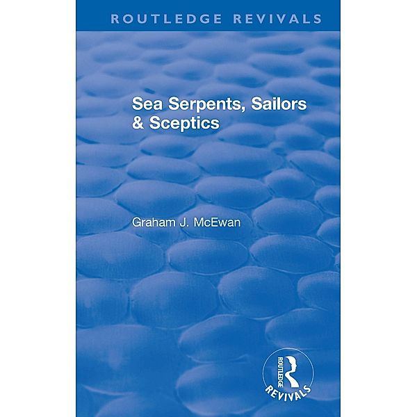 Sea Serpents, Sailors & Sceptics, Graham J. McEwan