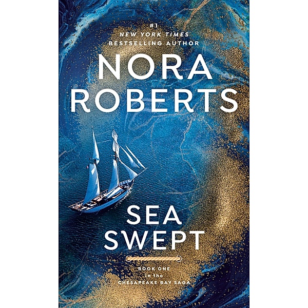 Sea Swept / Chesapeake Bay Saga Bd.1, Nora Roberts