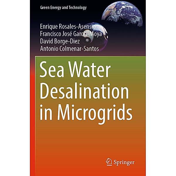 Sea Water Desalination in Microgrids, Enrique Rosales-Asensio, Francisco José García-Moya, David Borge-Diez, Antonio Colmenar-Santos