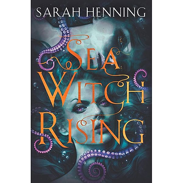 Sea Witch Rising, Sarah Henning