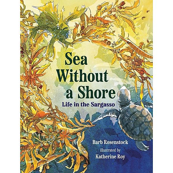 Sea Without a Shore: Life in the Sargasso, Barb Rosenstock