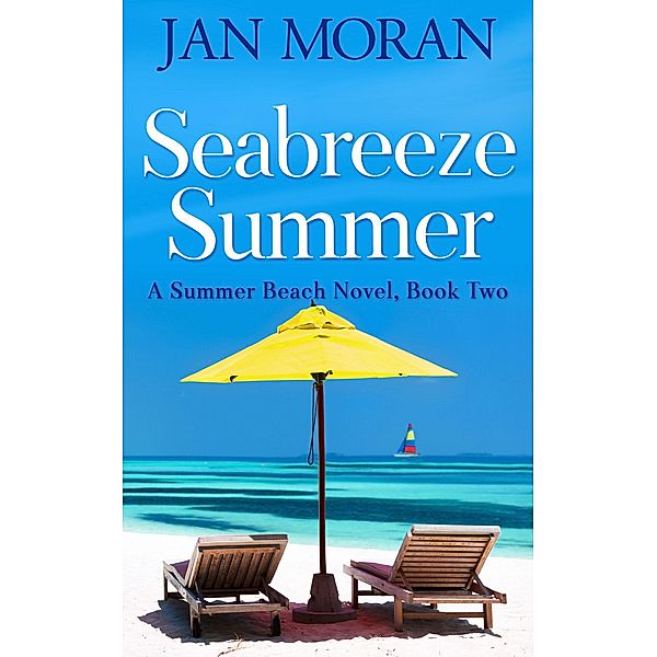 Seabreeze Summer (Summer Beach, #2) / Summer Beach, Jan Moran
