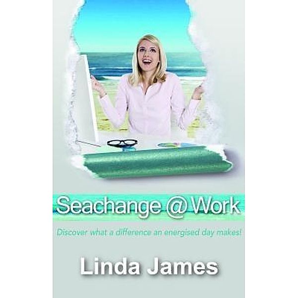 Seachange @ Work / Seachange Within, Linda Mary James