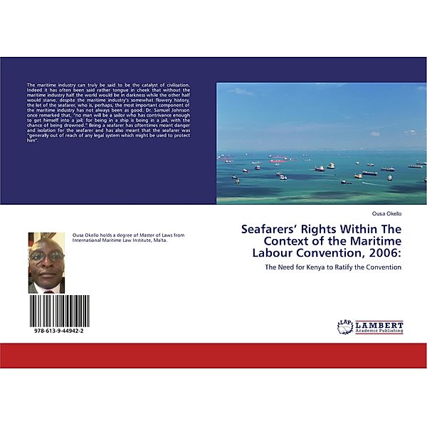 Seafarers' Rights Within The Context of the Maritime Labour Convention, 2006:, Ousa Okello