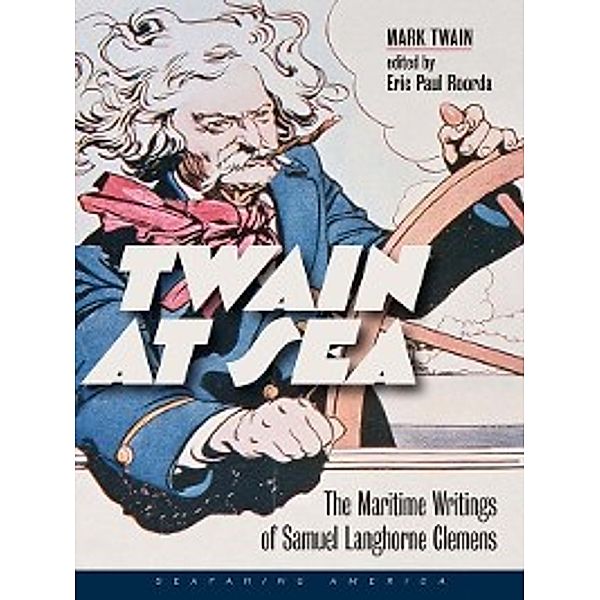 Seafaring America: Twain at Sea, Mark Twain