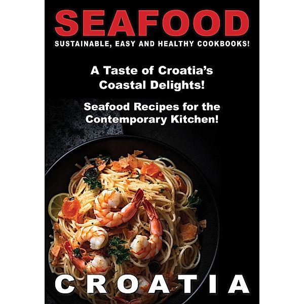 Seafood Croatia (Delicious Seafood, #4) / Delicious Seafood, Mia Nika