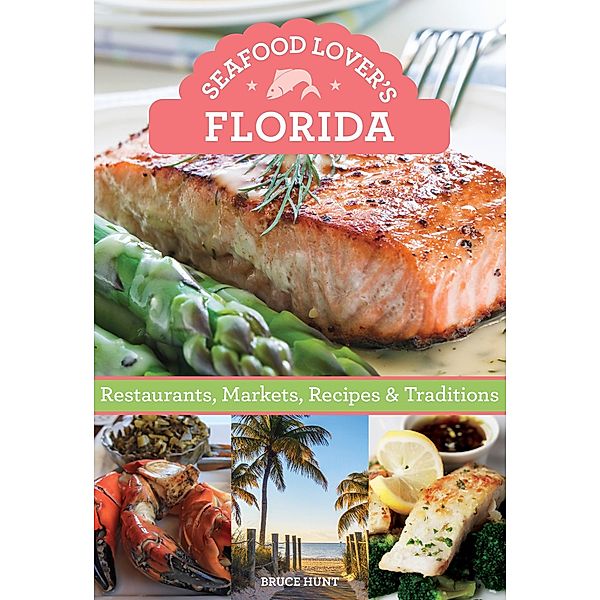 Seafood Lover's Florida, Bruce Hunt