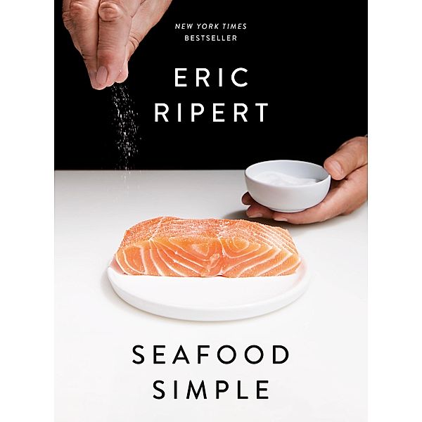 Seafood Simple: A Cookbook, Eric Ripert