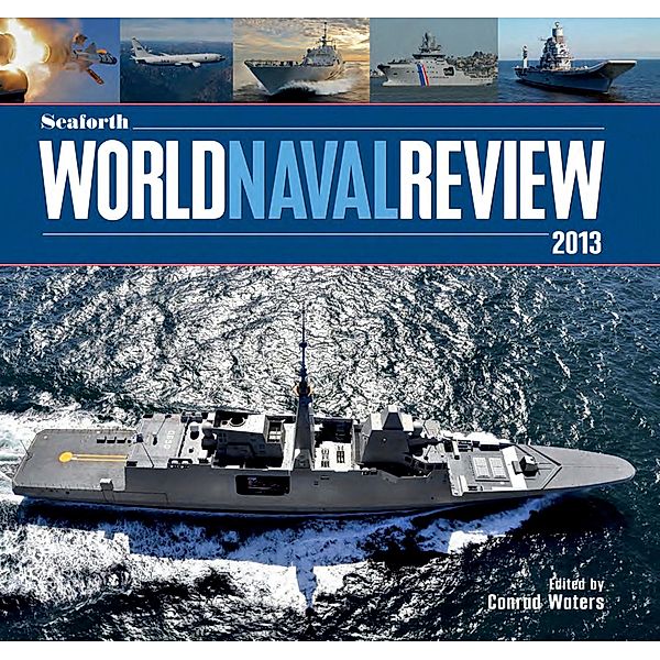 Seaforth World Naval Review 2013, Conrad Waters