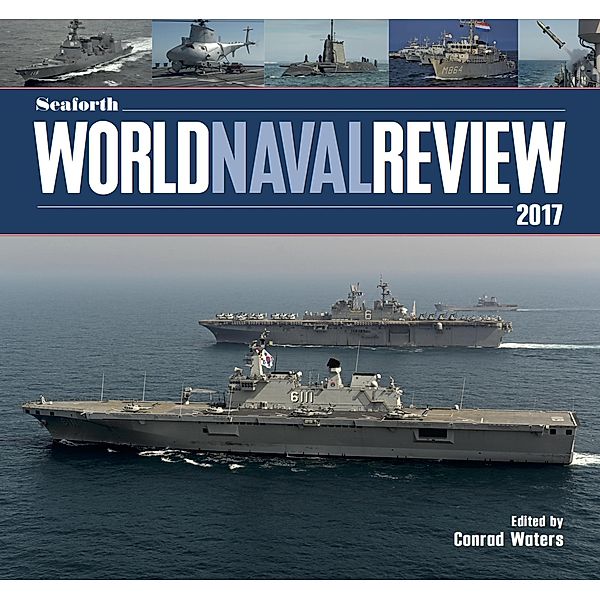 Seaforth World Naval Review 2017, Conrad Waters