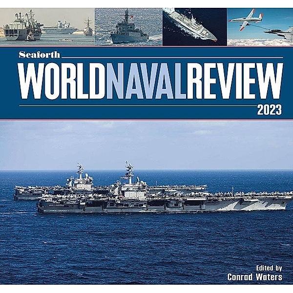 Seaforth World Naval Review 2023, Waters Conrad Waters