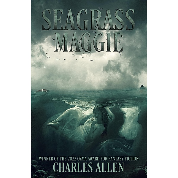 Seagrass Maggie (The Seagrass Maggie Trilogy, #1) / The Seagrass Maggie Trilogy, Charles Allen